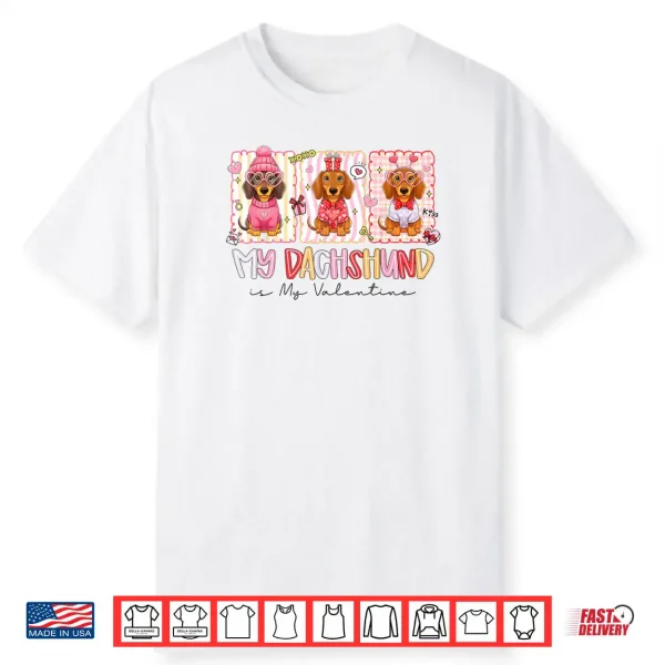 My Dachshund is My Valentine Wiener Dog Lover Weenie Heart Shirt