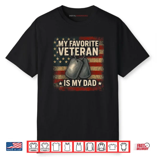 My Favorite Veteran is My Dad Veterans Day Shirt
