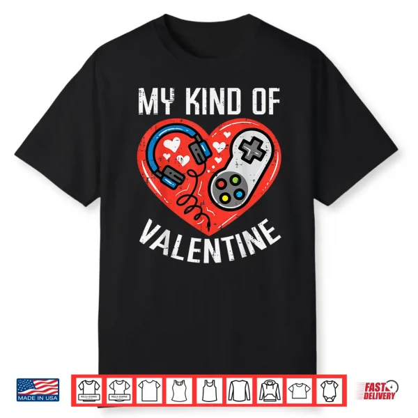 My Kind Valentine Gamer Valentines Day Gaming Men Boys Kids Shirt