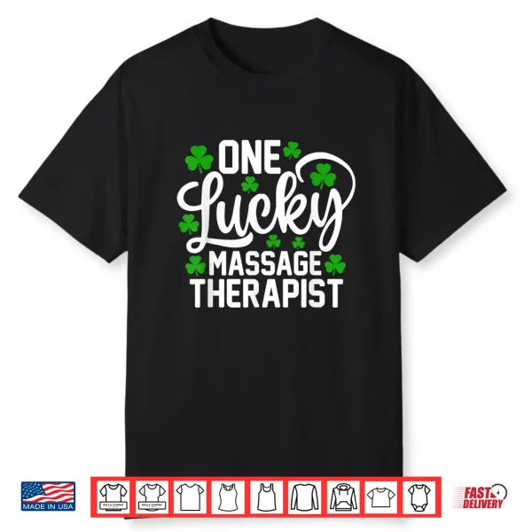 One Lucky Massage Therapist Funny St Patrick’S Day Shirt