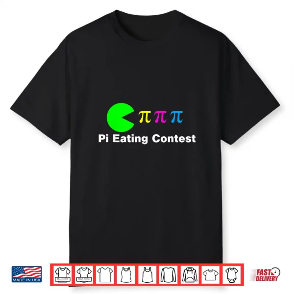 Pi Day Pi Eating Contest Funny Math Geek Shirt