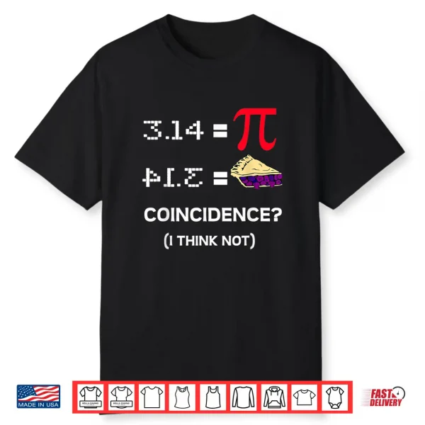 Pi Equals Pie Funny Math Pun Pi Day Shirt