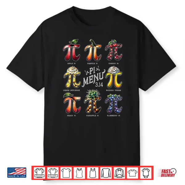 Pi Menu Pi Day 3.14 Funny Fruit Pie Menu Teachers Math Lover Shirt