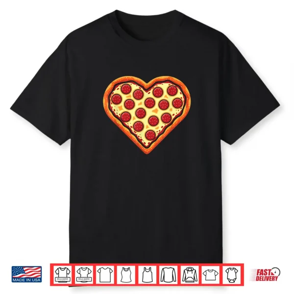 Pizza Heart Cute Valentines Day Funny Heart Shaped Pizza Shirt