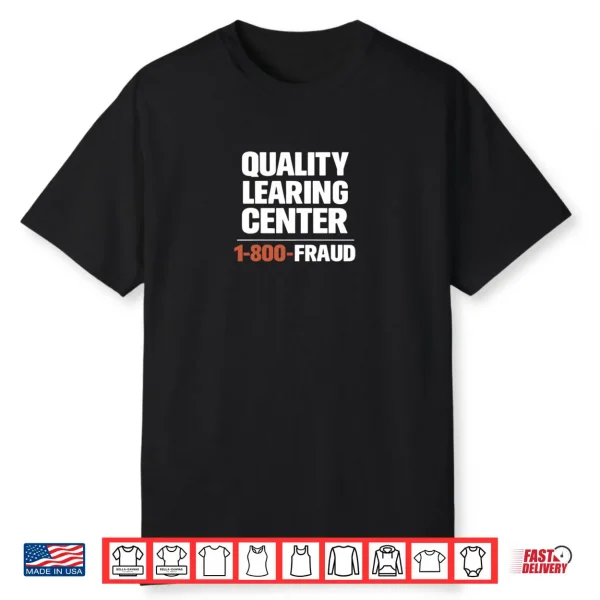 Quality Learning Center School Quote Shirt