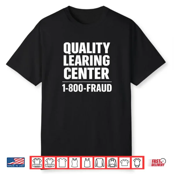 Quality Learning Center School Quote Shirt