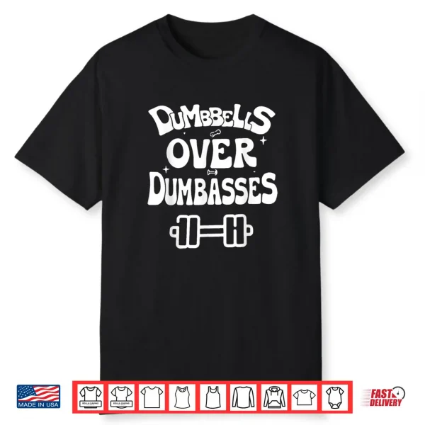 Retro Vintage Gym Fitness Funny Dumbbells Over Dumbasses Shirt