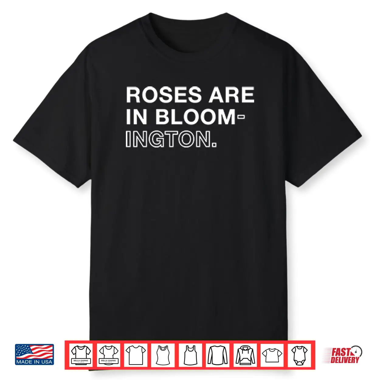 Roses Are In Bloom ington Shirt Roses Are In Bloom ington Shirt