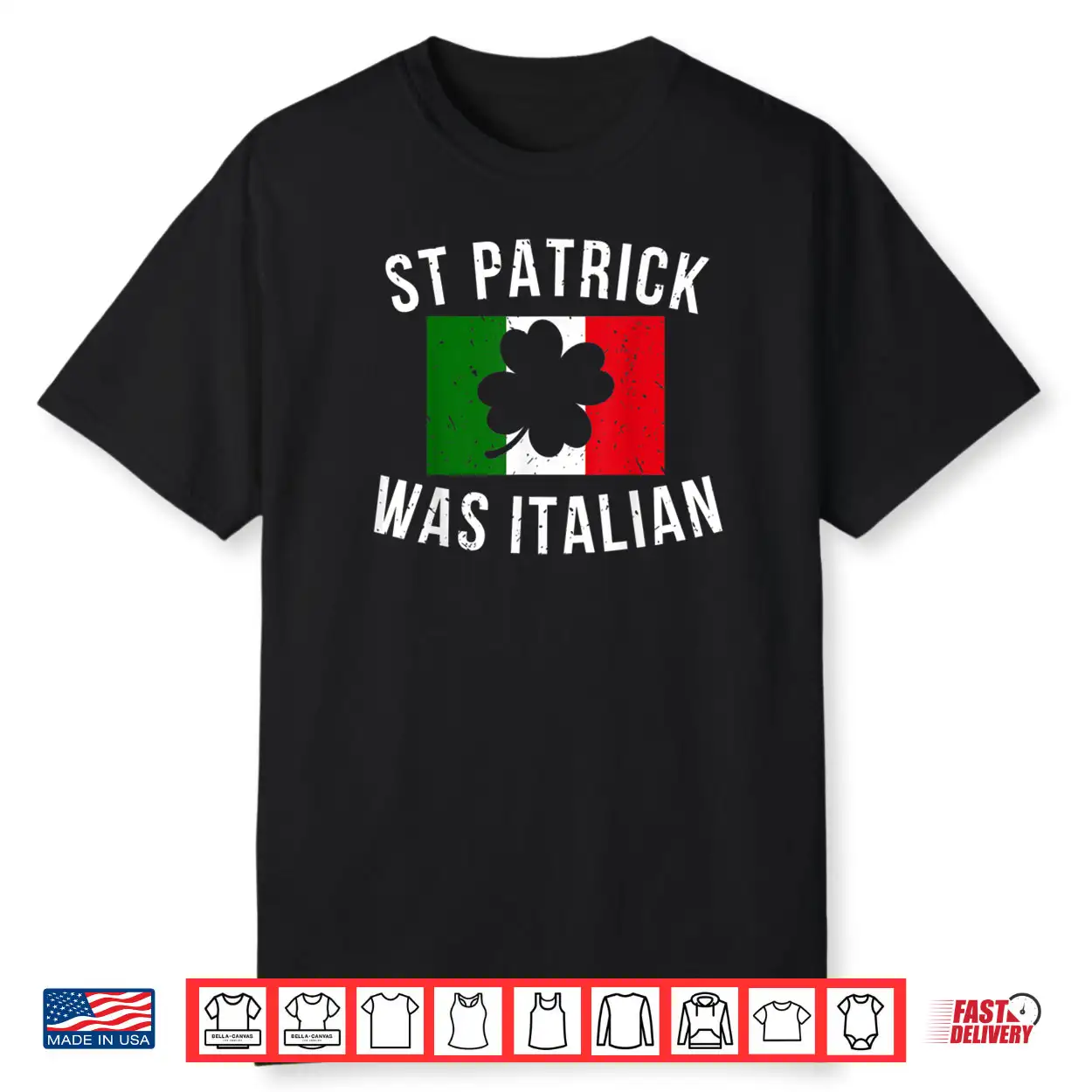 Saint Patrick Was Italian St. Patrick’s Day Italy Shirt Saint Patrick Was Italian St. Patrick’s Day Italy Shirt