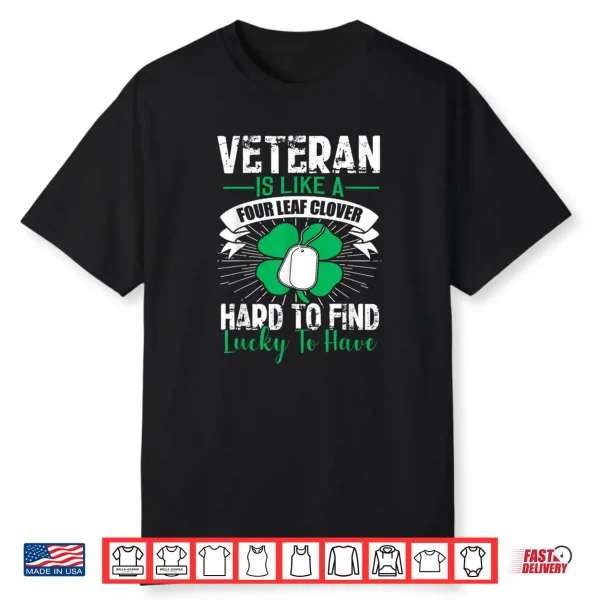 Saint Patrick’s day Lucky to have Veteran Clover Irish Shirt Shirt
