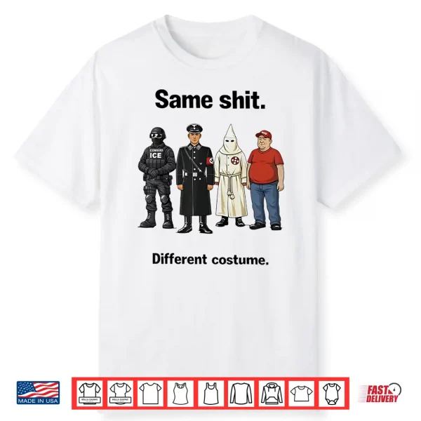 Same Shit Different Costume Shirt