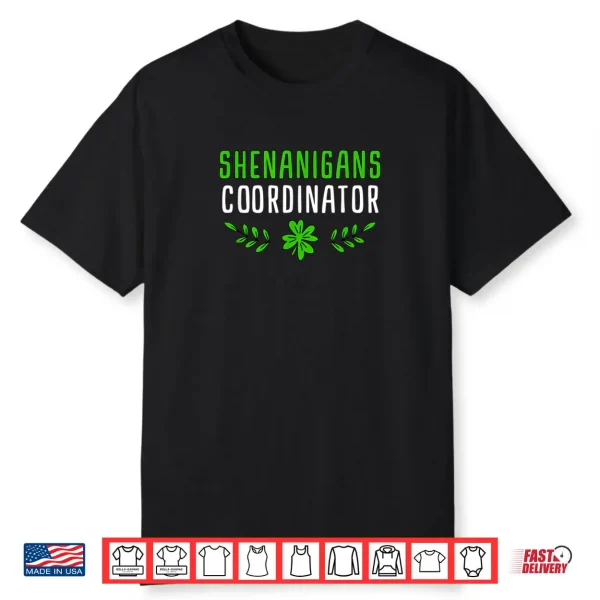 Shenanigans Coordinator Saint Irish Pats St. Patrick’s Day Shirt