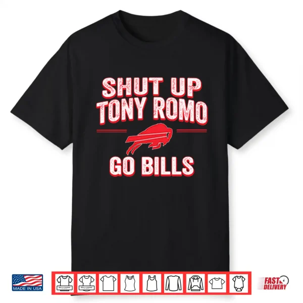 Shut Up Tony Romo Go Bills Shirt