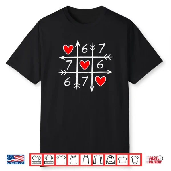 Six Seven 67 Meme 6 7 Heart Valentines Day Shirt