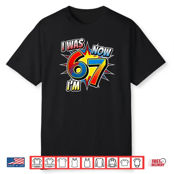Six Seven Meme 7 Year Old Birthday Shirt was 6 Now I’m 7 Shirt