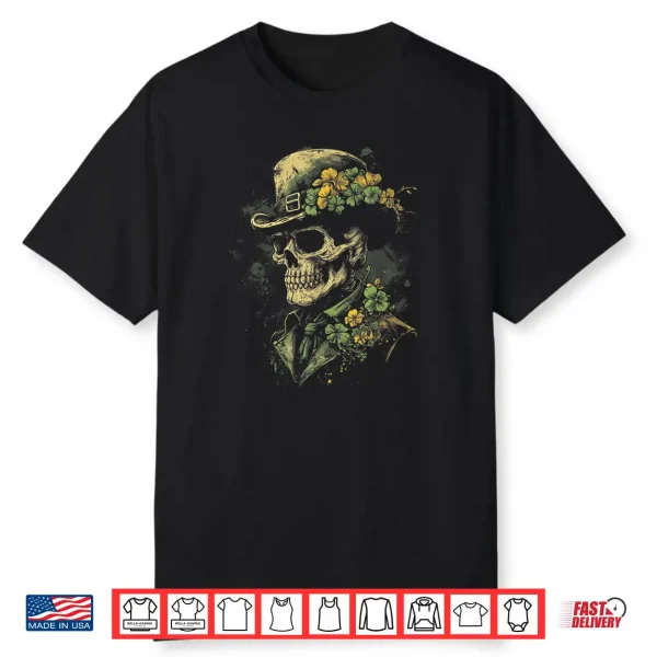 Skull Skeleton Leprechaun St. Patrick’s Day Saint Paddy’s Shirt