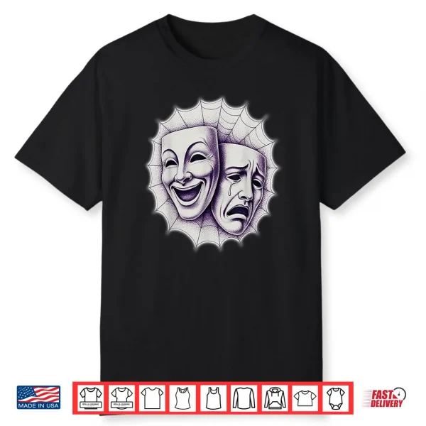 Smile Now Cry Later Theater Masks Spiderweb Shirt