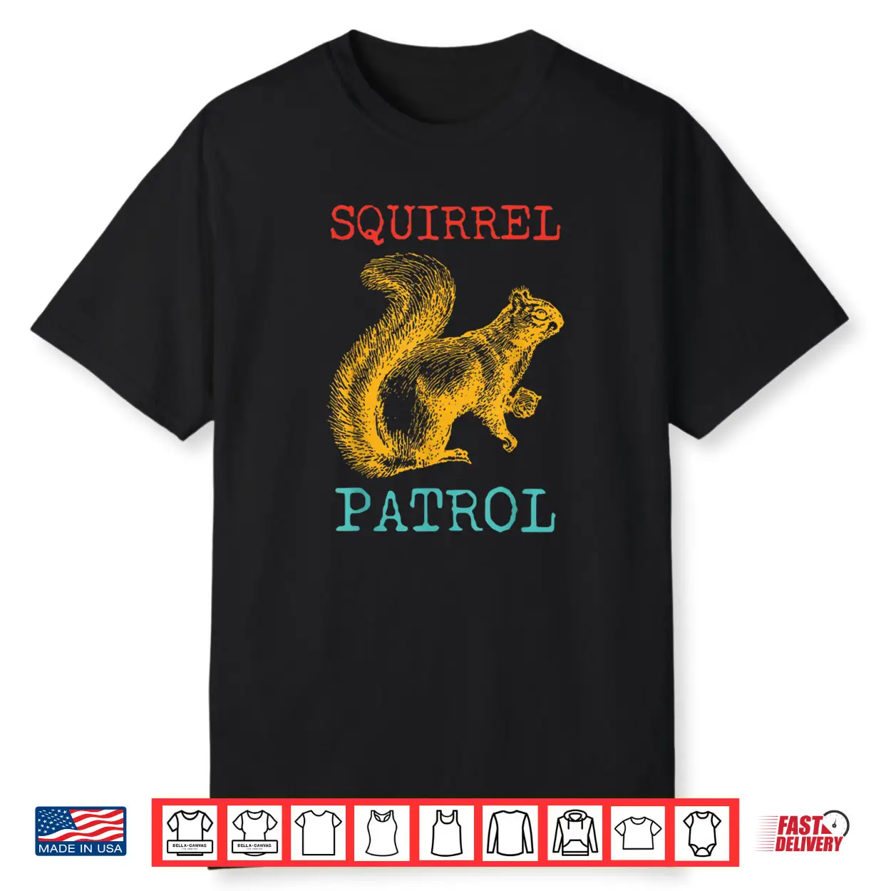 Squirrel Patrol Shirt Squirrel Patrol Shirt