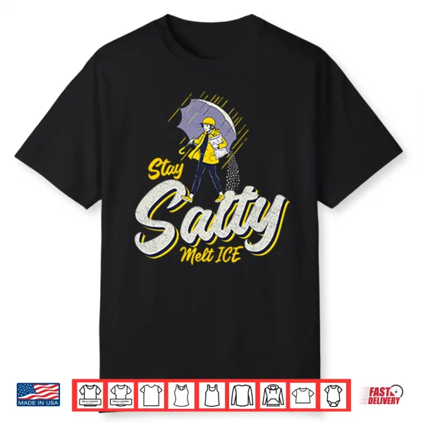 Stay Salty Melt Ice Shirt