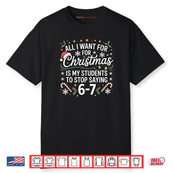 Students Saying 6 7 67 Six Seven Funny Teacher Christmas 67 Shirt