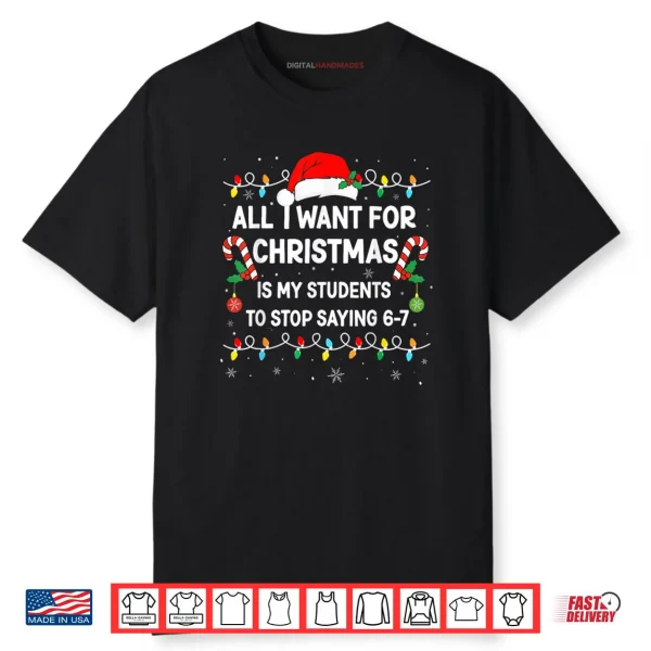 Students Saying 6 7 67 Six Seven Funny Teacher Christmas Shirt