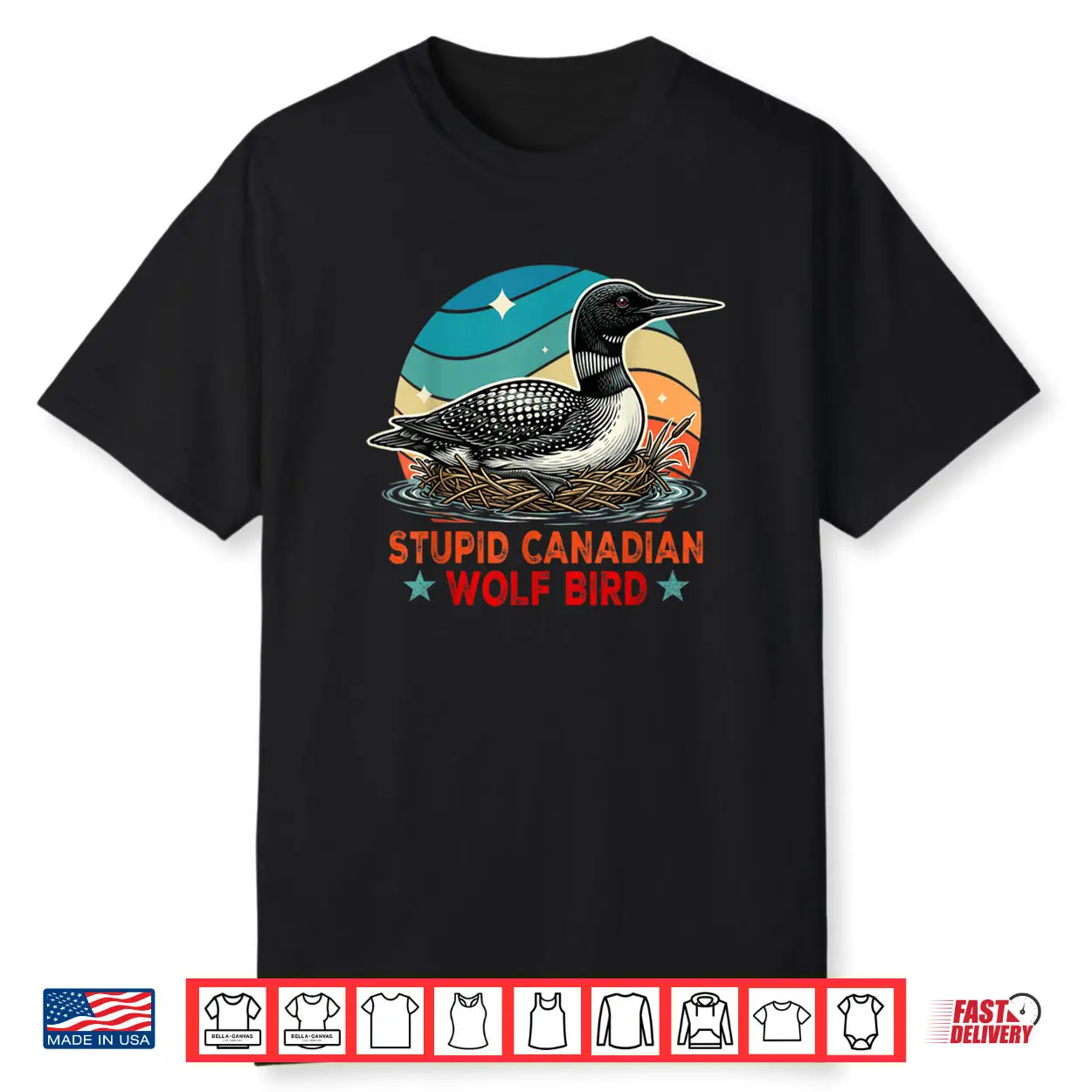 Stupid Canadian Wolf Bird Funny Loon Bird Watching Lover Shirt Stupid Canadian Wolf Bird Funny Loon Bird Watching Lover Shirt