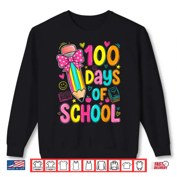Sweatshirt 100th Day of School Kids Girls 100 Days Teachers Shirt