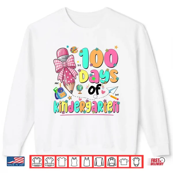 Sweatshirt 100th Day of School Teacher 100 Days of Kindergarten Girls Shirt