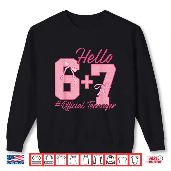 Sweatshirt 13th Birthday Official Teenager Six Seven Coquette Bow 6 7 Shirt