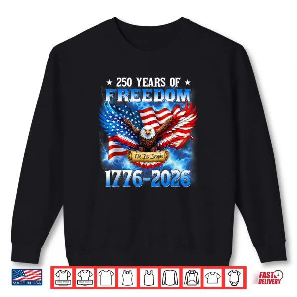Sweatshirt 250 Years American 1776 2026 250th USA Birthday 4th of July Shirt