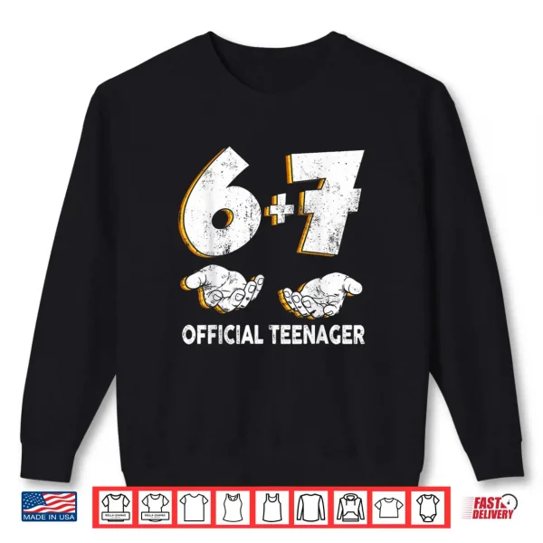 Sweatshirt 6 7 Birthday Official Teenager 13 Year Old 13th Birthday Boy Shirt
