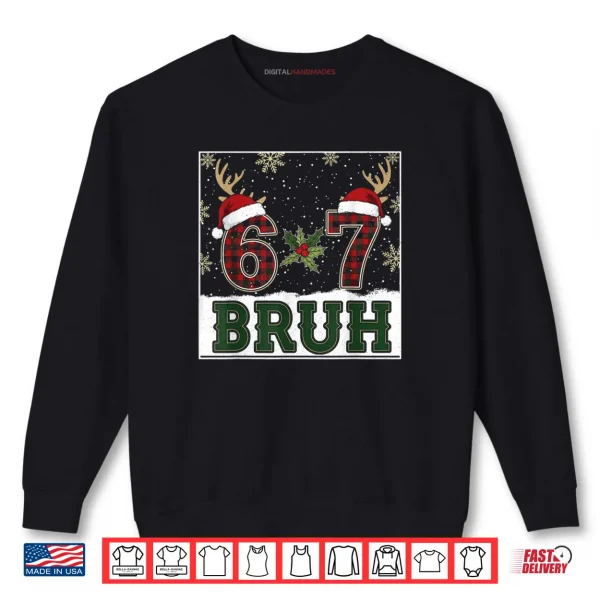 Sweatshirt 67 Bruh Christmas Plaid Antlers Santa Hat Meme Shirt