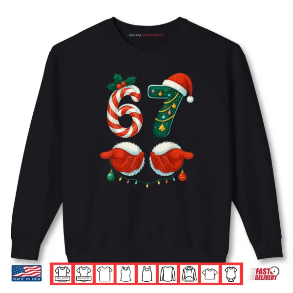 67 Christmas 6 7 Meme Pajamas Holiday Gen Alpha Slang Shirt 1 Sweatshirt 67 Christmas 6 7 Meme Pajamas Holiday Gen Alpha Slang Shirt 2