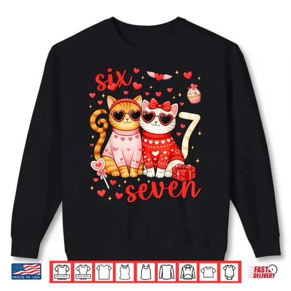 Sweatshirt 67 Six Seven 6 7 Meme Couple Valentine Funny Cat Men Women Shirt