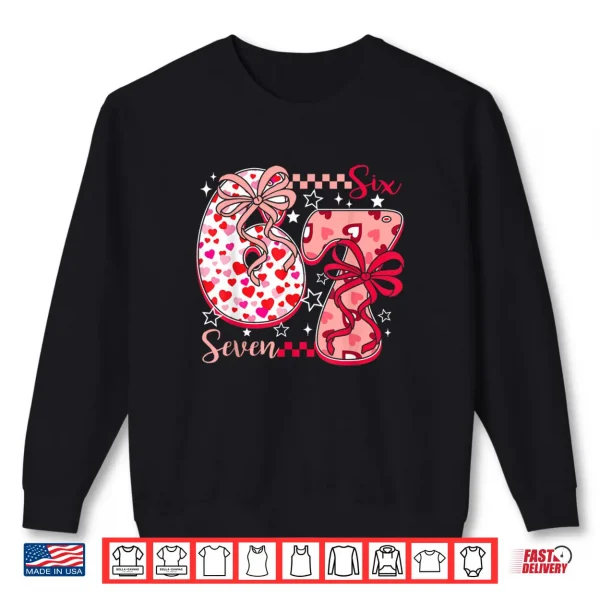 Sweatshirt 67 Six Seven 6 7 Meme Valentines Day Valentine Shirt