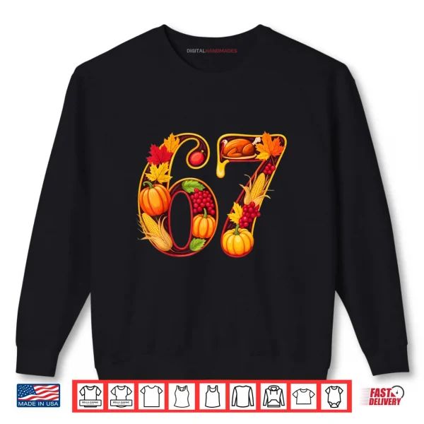 Sweatshirt 67 Thanksgiving Funny Turkey Thanksgiving 67 Turkey Shirt 2