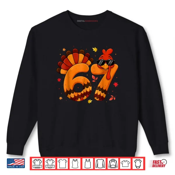 Sweatshirt 67 Thanksgiving Turkey Thanksgiving 67 Turkey Shirt
