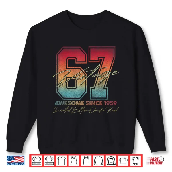 Sweatshirt 67 Year Old Gifts Vintage 1959 Limited Edition 67th Birthday Shirt