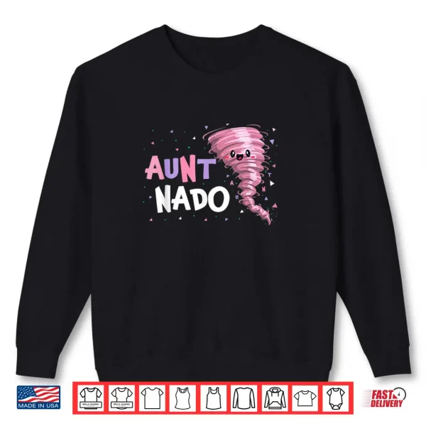 Sweatshirt Aunt Nado Tornado Birthday Party Decorations Pink Tornado Shirt