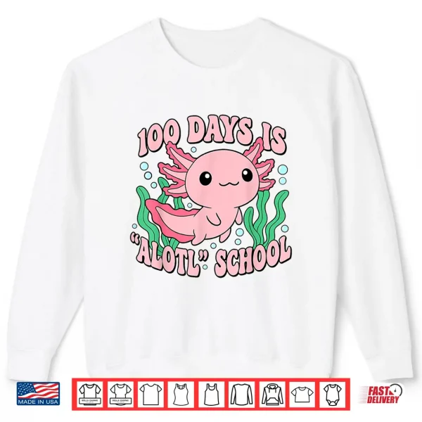 Sweatshirt Axolotl 100 Days of School Shirt Girls 100th Day of School Shirt
