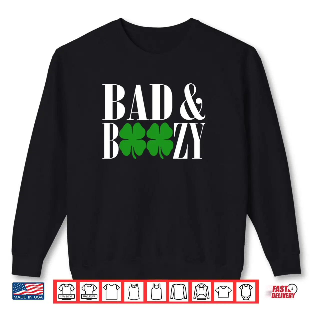 Bad And Boozy Funny St Patricks Day Green Luck Shirt Bad And Boozy Funny St Patricks Day Green Luck Shirt