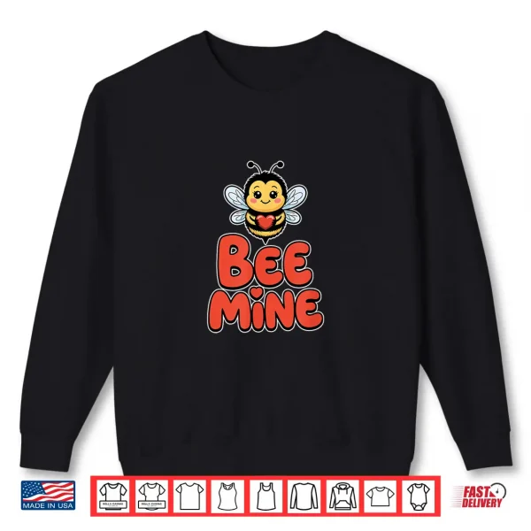 Sweatshirt Bee Mine Cute Valentines Day Bumblebee Honeybee Shirt