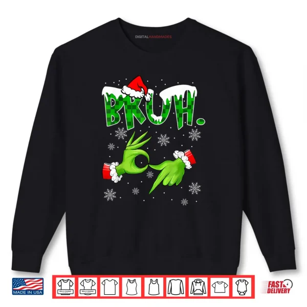 Bruh 67 Six Seven 6 7 Meme Christmas Funny Gen Alpha Slang Shirt 1 Sweatshirt Bruh 67 Six Seven 6 7 Meme Christmas Funny Gen Alpha Slang Shirt
