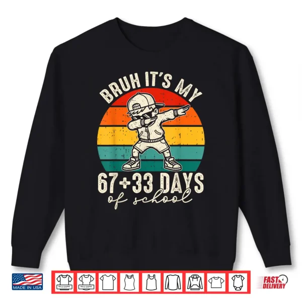 Sweatshirt Bruh Its My 67 33 Days of School 100th Day Dab Kids Boys Shirt 2