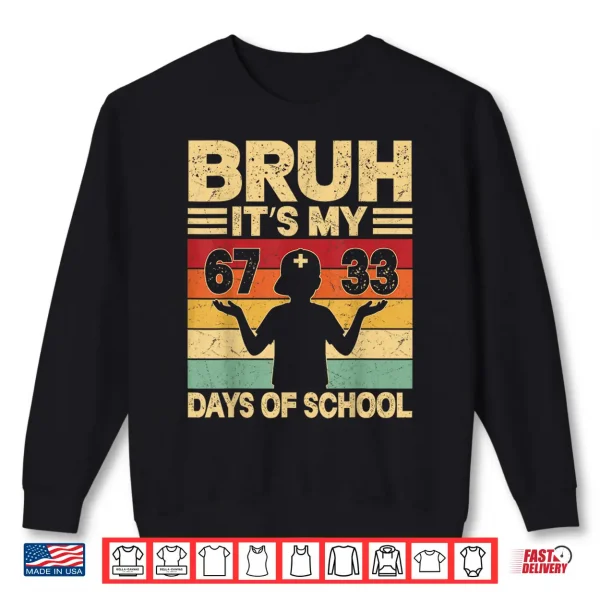 Sweatshirt Bruh Its My 67 33 Days of School Boys 100th Day 67 Meme Kids Shirt 2