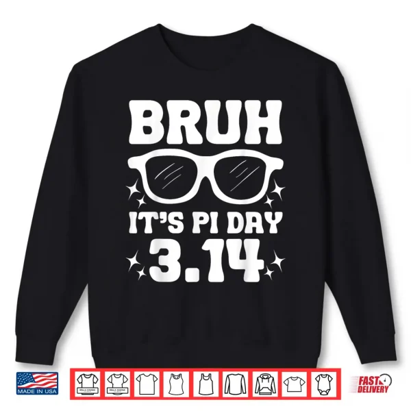 Sweatshirt Bruh Pi Day 3.14 Pi Symbol Funny Pi Day Teachers Math Lovers Shirt