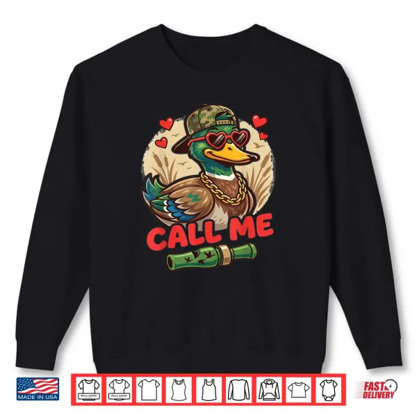 Sweatshirt Call Me Duck Hunting Retro Valentines Day Shirt