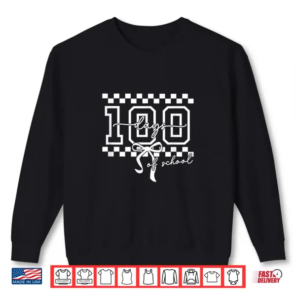 Sweatshirt Celebrate 100 Days of School Shirt