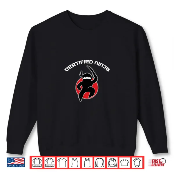 Sweatshirt Certified Ninja Shirt 1