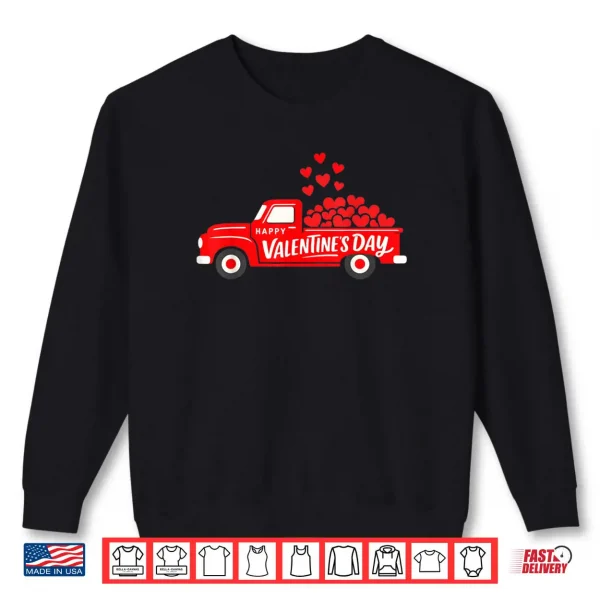 Sweatshirt Classic Red Truck Happy Valentines Day Farmhouse Hearts Shirt